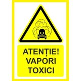 Placuta atentie vapori toxice