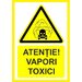 Placuta atentie vapori toxice